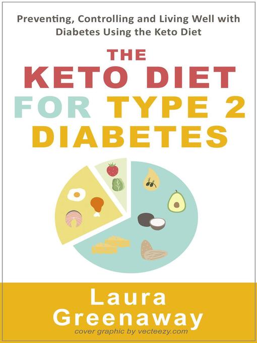 The Keto Diet for Type 2 Diabetes - Livebrary.com - OverDrive